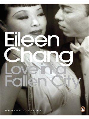 Love in a Fallen City: And Other Stories (Penguin Modern Classics)