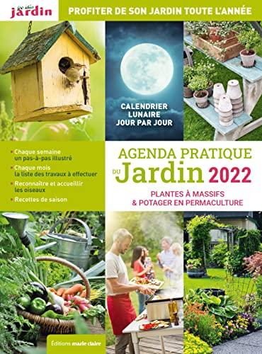 Agenda pratique du jardin 2022 : plantes à massifs & potager en permaculture : profiter de son jardin toute l'année