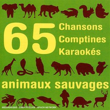 65 Chansons, Comptines Et Karaokés : Animaux Sauvages