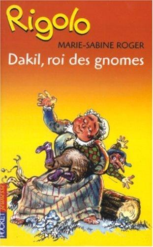 Dakil le Magnifique. Vol. 2. Dakil, roi des gnomes