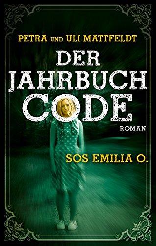 Der Jahrbuchcode: SOS EMILIA O. (Buntstein Verlag)