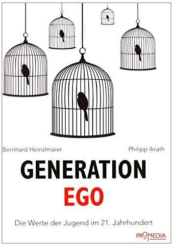 Generation Ego: Die Werte der Jugend im 21. Jahrhundert