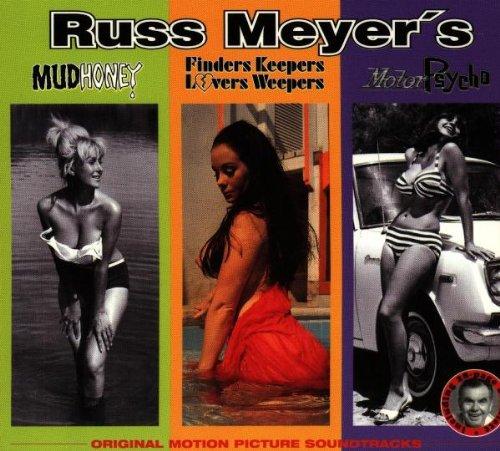 Russ Meyer's Mudhoney/Finders Keepers Lovers Weepers/Motor Psycho