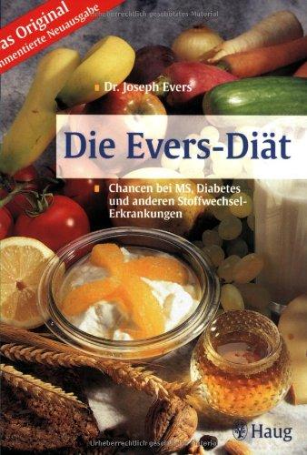 Die Evers-Diät: Chancen bei MS, Diabetes und anderen Stoffwechsel-Erkrankungen