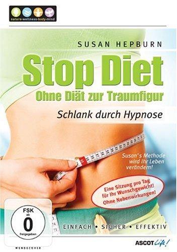 Stop Diet - Ohne Diät zur Traumfigur