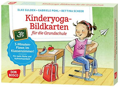 Kinderyoga-Bildkarten für die Grundschule: Mit Yoga-Übungen Konzentration & Aufmerksamkeit bei Kindern von 6 bis 10 Jahren fördern (Körperarbeit und innere Balance. 30 Ideen auf Bildkarten)