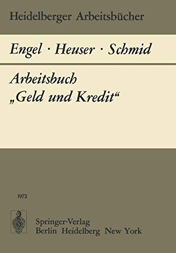 Arbeitsbuch ''Geld und Kredit'' (Heidelberger Arbeitsbücher, Band 9)