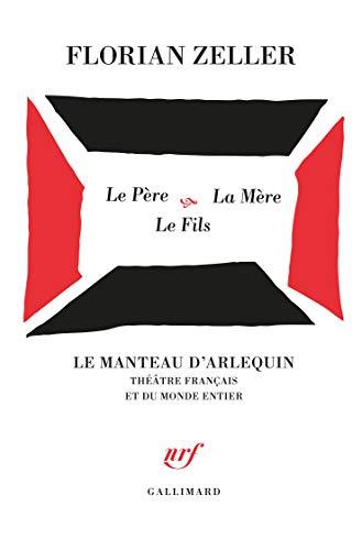 Le père. La mère. Le fils