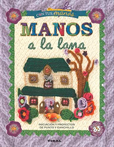 Manos a la lana (Para hacer con tus manos)