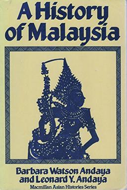 A History of Malaysia (Macmillan Asian History S.)