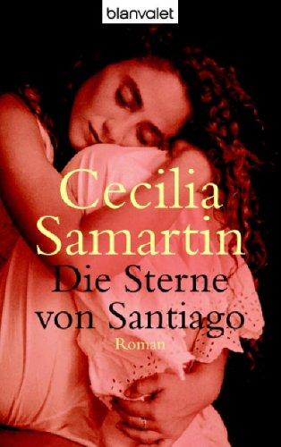 Die Sterne von Santiago: Roman