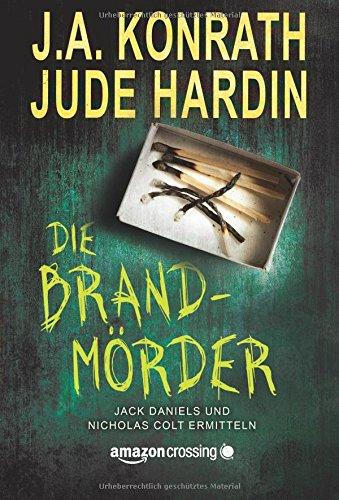 Die Brandmörder - Jack Daniels und Nicholas Colt ermitteln