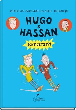 Hugo & Hassan – Echt jetzt?!: Hugo & Hassan, Band 3