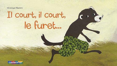 Il court, il court, le furet...