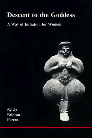 Descent to the Goddess: A Way of Initiation for Women (Studies in Jungian Psychology)