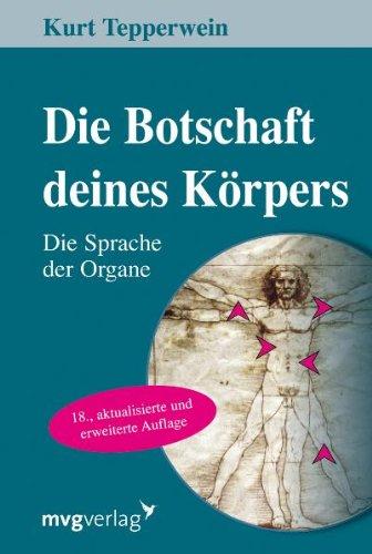 Die Botschaft Deines Körpers: Die Sprache der Organe