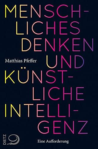 Menschliches Denken und Künstliche Intelligenz: Eine Aufforderung