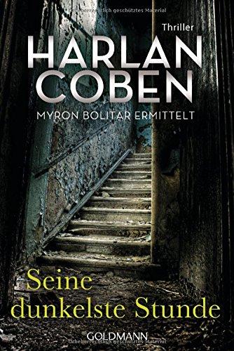 Seine dunkelste Stunde - Myron Bolitar ermittelt: Myron-Bolitar-Reihe 7 - Thriller