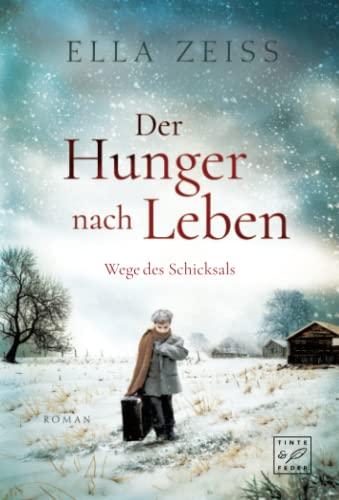 Der Hunger nach Leben (Wege des Schicksals, Band 1)