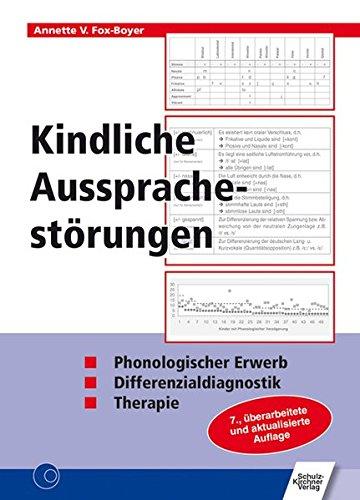 Kindliche Aussprachestörungen: Phonologischer Erwerb/Differenzialdiagnostik/Therapie