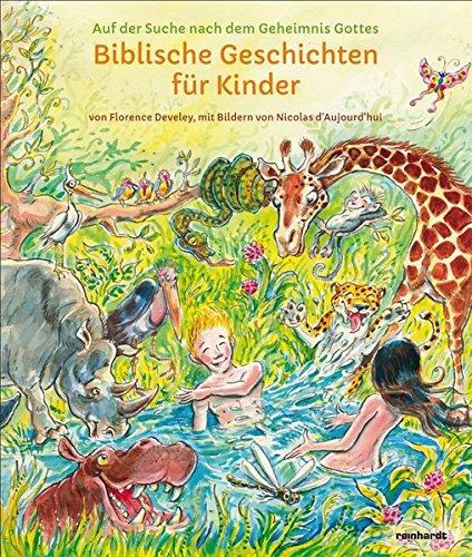 Biblische Geschichten für Kinder: Auf der Suche nach dem Geheimnis Gottes