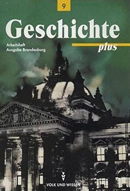 Geschichte plus - Brandenburg - zu allen Ausgaben: Geschichte plus, Arbeitsheft, Ausgabe Brandenburg