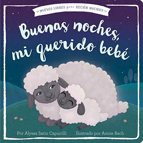 Buenas noches, mi querido bebé (Good Night, My Darling Baby) (New Books for Newborns)