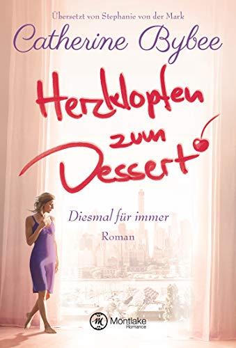 Herzklopfen zum Dessert (Diesmal für immer, Band 3)