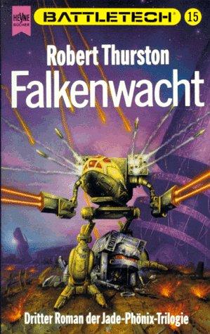 Battletech 15: Die Legende vom Jadephönix, Buch 3: Falkenwacht