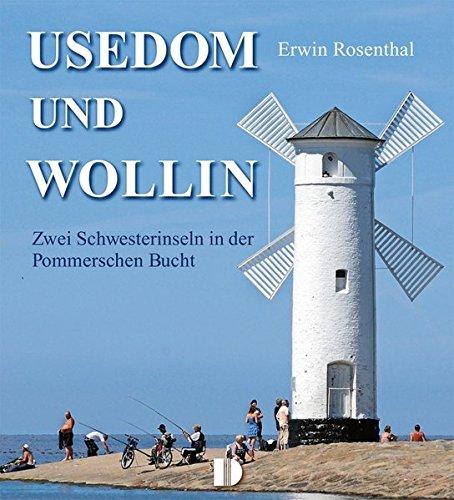 Bildband Usedom und Wollin: Zwei Schwesterinseln in der Pommerschen Bucht