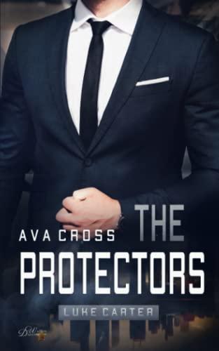 The Protectors: Luke Carter (Janus Solutions Security, Band 1)