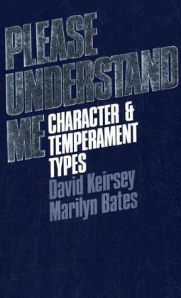 Please Understand Me: Character and Temperament Types