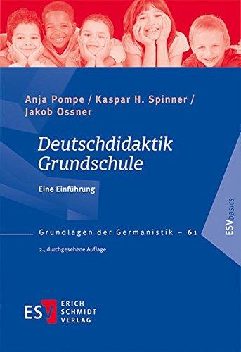 Deutschdidaktik Grundschule: Eine Einführung (Grundlagen der Germanistik (GrG), Band 61)