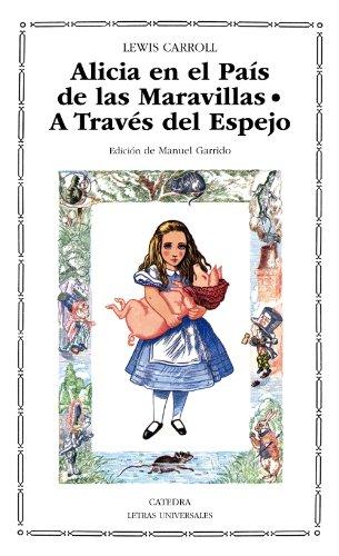 Alicia en el país de las maravillas : a través del espejo (Letras Universales)