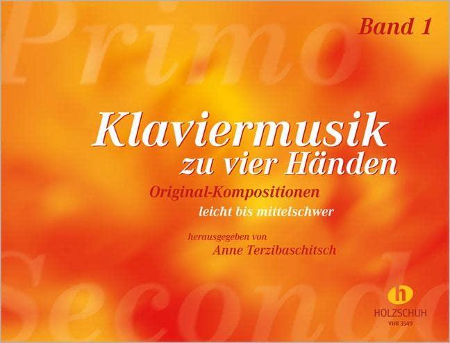 Klaviermusik zu vier Händen Band 1: Originalkompositionen aus drei Jahrhunderten, leicht bis mittelschwer: Original-Kompositionen, leicht bis mittelschwer