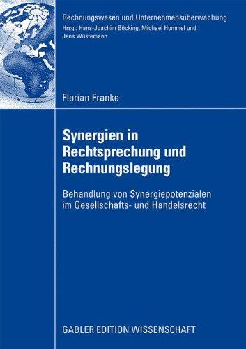 Synergien in Rechtsprechung und Rechnungslegung: Behandlung von Synergiepotenzialen im Gesellschafts- und Handelsrecht (Rechnungswesen und Unternehmensüberwachung)