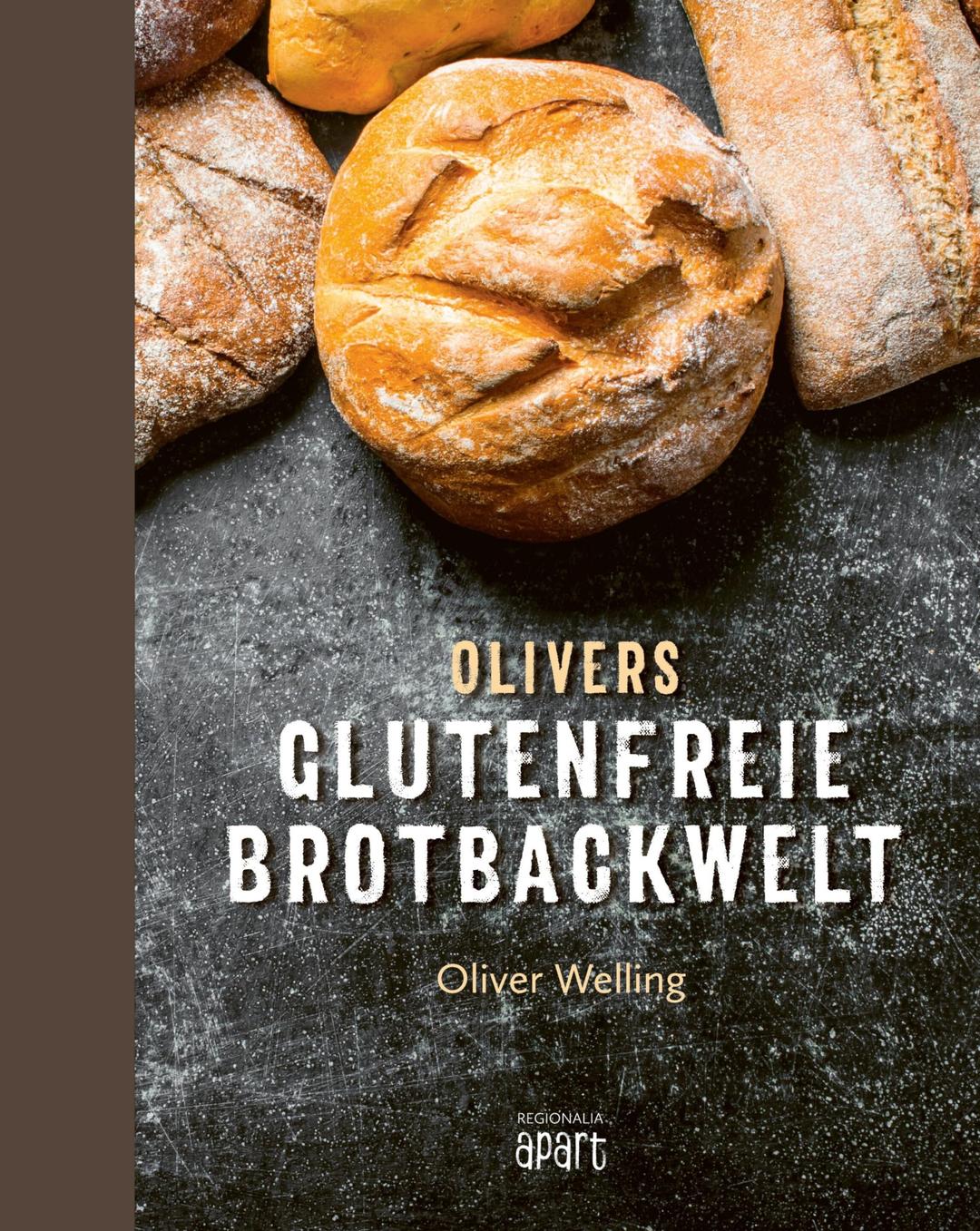 Olivers glutenfreie Brotbackwelt: Endlich wieder echtes Brot!