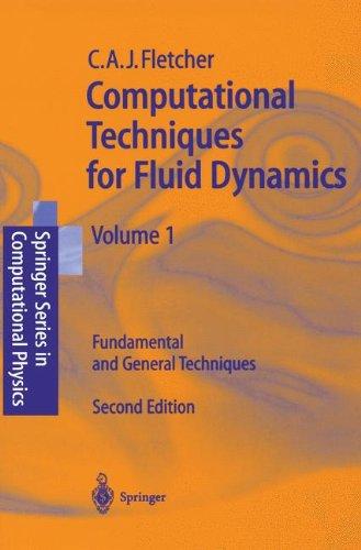 Computational Techniques for Fluid Dynamics 1: Fundamental And General Techniques (Scientific Computation, Band 1)