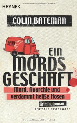 Ein Mordsgeschäft: Mord, Anarchie und verdammt heiße Hosen - Kriminalroman