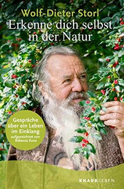 Erkenne dich selbst in der Natur: Gespräche über ein Leben im Einklang, aufgezeichnet von Rébecca Kunz