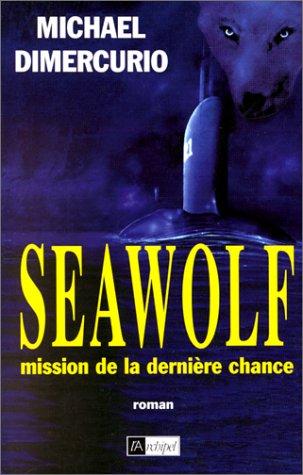 Seawolf, mission de la dernière chance