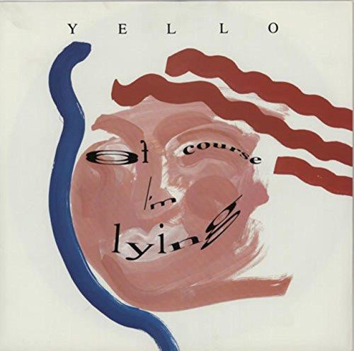 Of course I'm lying/The Yello Metropolitan Mixdown 1989 part I&II [Vinyl Single]