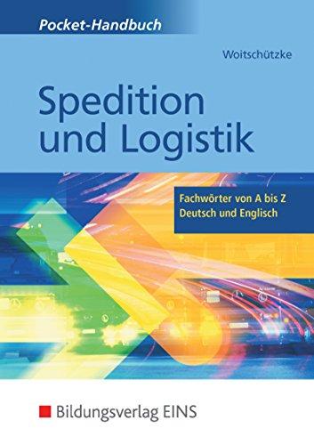 Pocket-Handbuch Spedition und Logistik: Fachwörter von A bis Z - Deutsch und Englisch: Lexikon