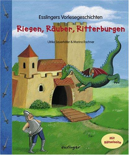 Riesen, Räuber, Ritterburgen: Esslingers Vorlesegeschichten. Mit Rätselseite