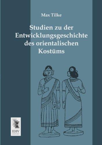 Studien zu der Entwicklungsgeschichte des orientalischen Kostuems