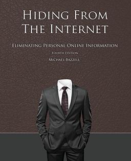 Hiding from the Internet: Eliminating Personal Online Information