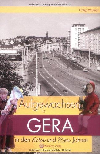 Aufgewachsen in Gera in den 60er und 70er Jahren