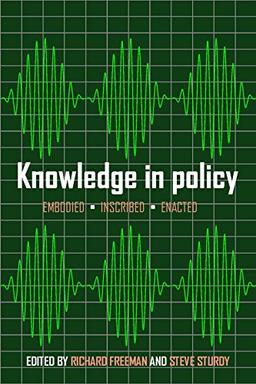 Knowledge in policy: Embodied, inscribed, enacted