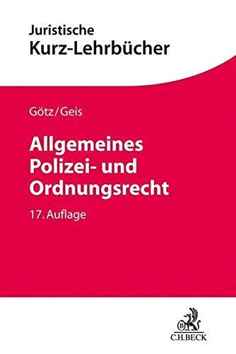 Allgemeines Polizei- und Ordnungsrecht: Ein Studienbuch (Kurzlehrbücher für das Juristische Studium)