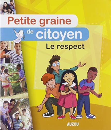 PETITE GRAINE DE CITOYEN - LE RESPECT